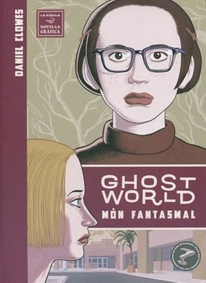 MÓN FANTASMAL = GHOST WORLD | 9788478338115 | CLOWES, DANIEL | Llibres Parcir | Librería Parcir | Librería online de Manresa | Comprar libros en catalán y castellano online