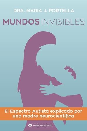MUNDOS INVISIBLES | 9788491177548 | PORTELLA MOLL, MARIA J. | Llibres Parcir | Librería Parcir | Librería online de Manresa | Comprar libros en catalán y castellano online