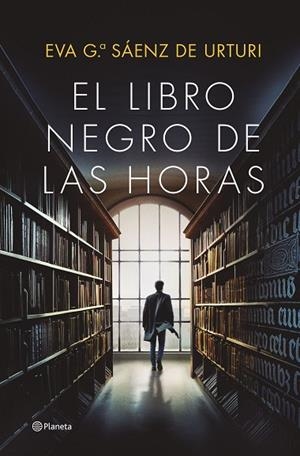 EL LIBRO NEGRO DE LAS HORAS | 9788408252856 | GARCÍA SÁENZ DE URTURI, EVA | Llibres Parcir | Llibreria Parcir | Llibreria online de Manresa | Comprar llibres en català i castellà online