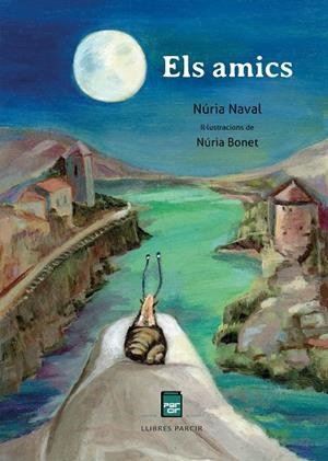 ELS AMICS | 9788418849169 | NAVAL BONET, NÚRIA / BONET CASTRO, NÚRIA | Llibres Parcir | Librería Parcir | Librería online de Manresa | Comprar libros en catalán y castellano online