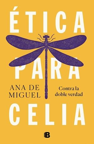 ÉTICA PARA CELIA | 9788466665537 | DE MIGUEL, ANA | Llibres Parcir | Librería Parcir | Librería online de Manresa | Comprar libros en catalán y castellano online
