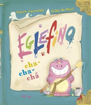 EGLEFINO CHA-CHA-CHA | 9788491454854 | CARUSINO, LAURA | Llibres Parcir | Llibreria Parcir | Llibreria online de Manresa | Comprar llibres en català i castellà online