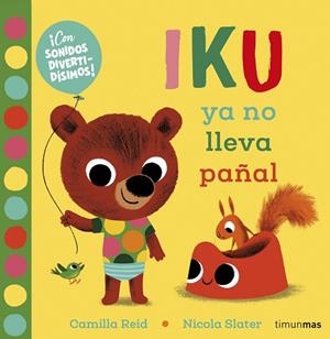 IKU YA NO LLEVA PAÑAL | 9788408232452 | SLATER, NICOLA | Llibres Parcir | Llibreria Parcir | Llibreria online de Manresa | Comprar llibres en català i castellà online