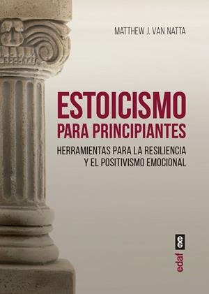 ESTOICISMO PARA PRINCIPIANTES | 9788441441132 | VAN NATTA, MATTHEW J. | Llibres Parcir | Llibreria Parcir | Llibreria online de Manresa | Comprar llibres en català i castellà online