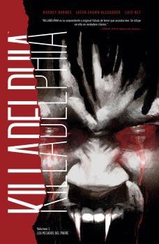 KILLADELPHIA 1. LOS PECADOS DEL PADRE | 9788467948967 | LUIS NCT/RODNEY BARNES/JASON SHAWN ALEXANDER | Llibres Parcir | Librería Parcir | Librería online de Manresa | Comprar libros en catalán y castellano online