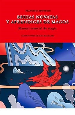 BRUJAS NOVATAS Y APRENDICES DE MAGOS | 9788418350450 | MATTEONI FRANCESCA | Llibres Parcir | Llibreria Parcir | Llibreria online de Manresa | Comprar llibres en català i castellà online