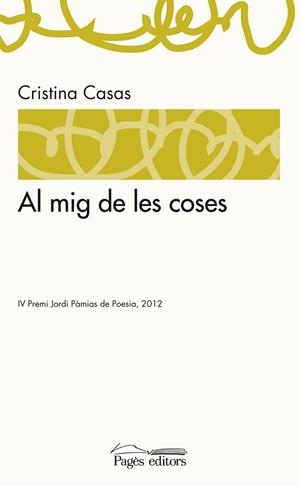 AL MIG DE LES COSES | 9788499753225 | CASAS MATA, CRISTINA | Llibres Parcir | Llibreria Parcir | Llibreria online de Manresa | Comprar llibres en català i castellà online