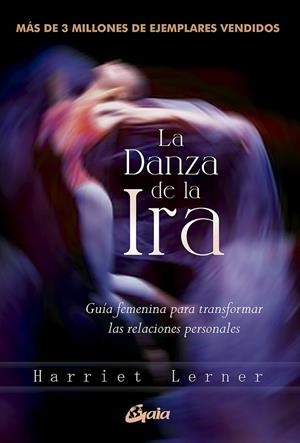 LA DANZA DE LA IRA | 9788484459163 | LERNER, HARRIET | Llibres Parcir | Librería Parcir | Librería online de Manresa | Comprar libros en catalán y castellano online