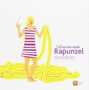 VET AQUÍ DUES VEGADES RAPUNZEL | 9788417006044 | MACIAS ALBA, PABLO / GAUDES TEIRA, BELEN | Llibres Parcir | Librería Parcir | Librería online de Manresa | Comprar libros en catalán y castellano online