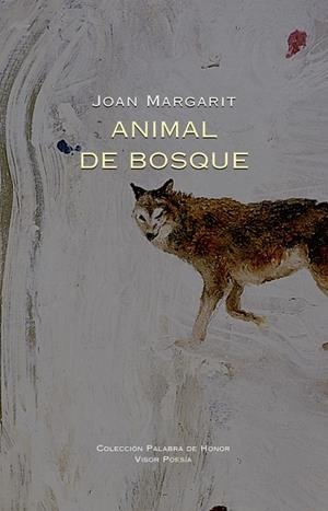 ANIMAL DE BOSQUE | 9788498956375 | MARGARIT, JOAN | Llibres Parcir | Llibreria Parcir | Llibreria online de Manresa | Comprar llibres en català i castellà online