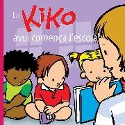 EN KIKO AVUI COMENÇA L´ESCOLA! | 9788412412024 | LEMAN, SALVA | Llibres Parcir | Llibreria Parcir | Llibreria online de Manresa | Comprar llibres en català i castellà online