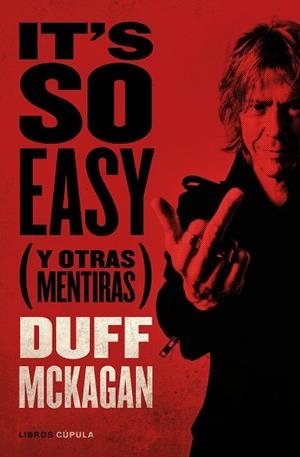 IT'S SO EASY | 9788448028107 | MCKAGAN, DUFF | Llibres Parcir | Librería Parcir | Librería online de Manresa | Comprar libros en catalán y castellano online