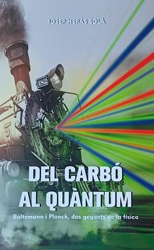 DEL CARBÓ AL QUÀNTUM | 9788418849206 | HERAS SOLÀ, JOSEP | Llibres Parcir | Llibreria Parcir | Llibreria online de Manresa | Comprar llibres en català i castellà online