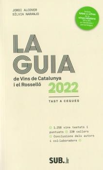 GUIA DE VINS DE CATALUNYA 2022, LA | 9788494929335 | IA ALCOVER, JORDI - NARANJO, SILV | Llibres Parcir | Llibreria Parcir | Llibreria online de Manresa | Comprar llibres en català i castellà online