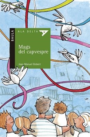 MAGS DEL CAPVESPRE | 9788447916047 | GISBERT PONSOLE, JOAN MANUEL | Llibres Parcir | Librería Parcir | Librería online de Manresa | Comprar libros en catalán y castellano online