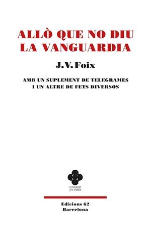 ALLÒ QUE NO DIU LA VANGUARDIA | 9788429779950 | FOIX I MAS, J. V. | Llibres Parcir | Llibreria Parcir | Llibreria online de Manresa | Comprar llibres en català i castellà online