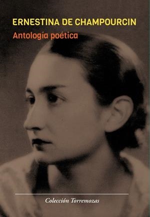 ANTOLOGÍA POÉTICA | 9788478397112 | CHAMPOURCIN, ERNESTINA DE | Llibres Parcir | Llibreria Parcir | Llibreria online de Manresa | Comprar llibres en català i castellà online
