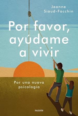 POR FAVOR, AYÚDAME A VIVIR | 9788449338946 | SIAUD-FACCHIN, JEANNE | Llibres Parcir | Llibreria Parcir | Llibreria online de Manresa | Comprar llibres en català i castellà online
