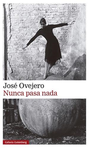 NUNCA PASA NADA | 9788418807701 | OVEJERO, JOSÉ | Llibres Parcir | Llibreria Parcir | Llibreria online de Manresa | Comprar llibres en català i castellà online