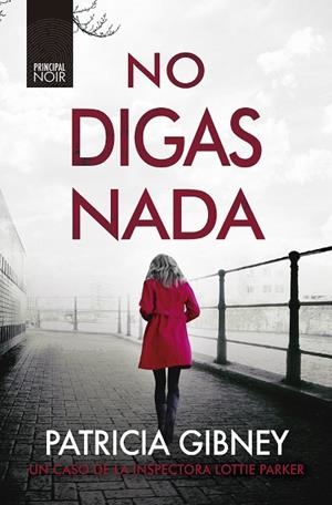 NO DIGAS NADA | 9788418216381 | GIBNEY, PATRICIA | Llibres Parcir | Librería Parcir | Librería online de Manresa | Comprar libros en catalán y castellano online