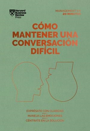 CÓMO MANTENER UNA CONVERSACIÓN DIFÍCIL | 9788417963354 | HARVARD BUSINESS REVIEW | Llibres Parcir | Librería Parcir | Librería online de Manresa | Comprar libros en catalán y castellano online