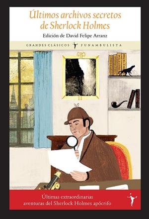 ÚLTIMOS ARCHIVOS SECRETOS DE SHERLOCK HOLMES | 9788412454512 | ARRANZ, DAVID FELIPE | Llibres Parcir | Librería Parcir | Librería online de Manresa | Comprar libros en catalán y castellano online