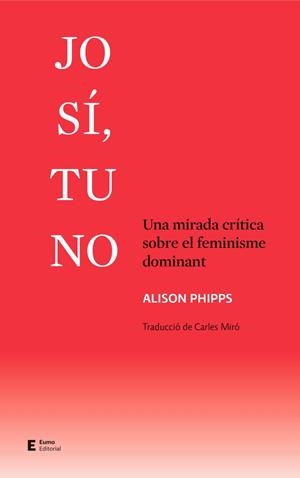 JO SÍ, TU NO | 9788497667524 | PHIPPS, ALISON | Llibres Parcir | Llibreria Parcir | Llibreria online de Manresa | Comprar llibres en català i castellà online