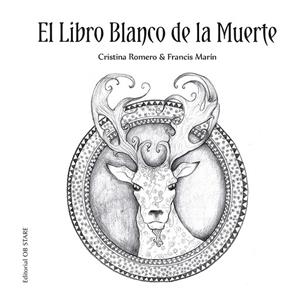 EL LIBRO BLANCO DE LA MUERTE (N.E.) | 9788418956072 | ROMERO MIRALLES, CRISTINA / MARÍN GONZÁLEZ, FRANCISCO | Llibres Parcir | Llibreria Parcir | Llibreria online de Manresa | Comprar llibres en català i castellà online