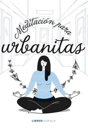 MEDITACIÓN PARA URBANITAS | 9788448027858 | AA. VV. | Llibres Parcir | Librería Parcir | Librería online de Manresa | Comprar libros en catalán y castellano online