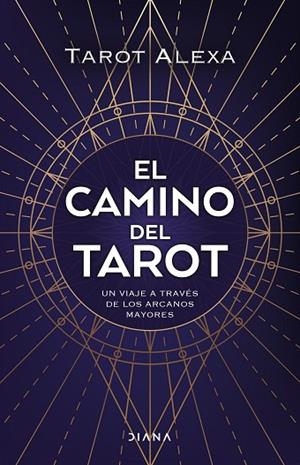 EL CAMINO DEL TAROT | 9788418118876 | TAROT ALEXA | Llibres Parcir | Librería Parcir | Librería online de Manresa | Comprar libros en catalán y castellano online