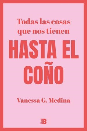 TODAS LAS COSAS QUE NOS TIENEN HASTA EL COÑO | 9788418051265 | G. MEDINA, VANESSA | Llibres Parcir | Librería Parcir | Librería online de Manresa | Comprar libros en catalán y castellano online
