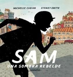 SAM, UNA SOMBRA REBELDE | 9788426147370 | CUEVAS, MICHELLE | Llibres Parcir | Llibreria Parcir | Llibreria online de Manresa | Comprar llibres en català i castellà online
