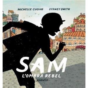 SAM, L'OMBRA REBEL | 9788426147387 | CUEVAS, MICHELLE | Llibres Parcir | Llibreria Parcir | Llibreria online de Manresa | Comprar llibres en català i castellà online