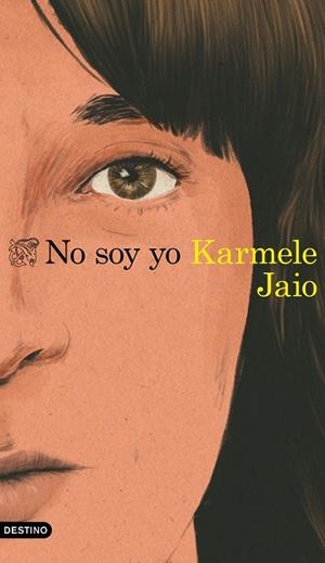 NO SOY YO | 9788423360574 | JAIO, KARMELE | Llibres Parcir | Llibreria Parcir | Llibreria online de Manresa | Comprar llibres en català i castellà online