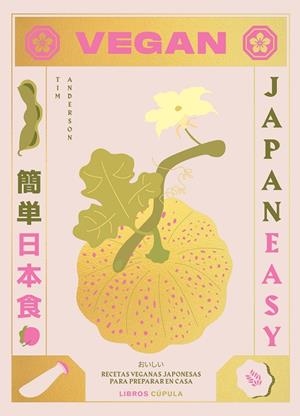 VEGAN JAPANEASY | 9788448028459 | ANDERSON, TIM | Llibres Parcir | Llibreria Parcir | Llibreria online de Manresa | Comprar llibres en català i castellà online