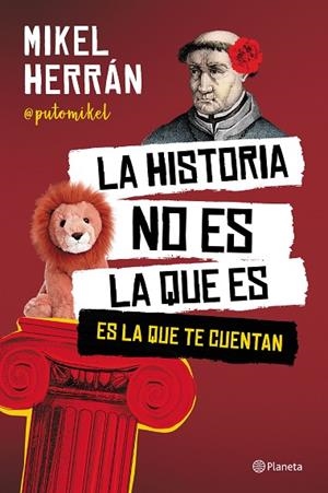 LA HISTORIA NO ES LA QUE ES | 9788408249207 | HERRÁN, MIKEL | Llibres Parcir | Librería Parcir | Librería online de Manresa | Comprar libros en catalán y castellano online