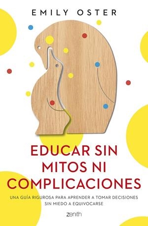 EDUCAR SIN MITOS NI COMPLICACIONES | 9788408250715 | OSTER, EMILY | Llibres Parcir | Librería Parcir | Librería online de Manresa | Comprar libros en catalán y castellano online