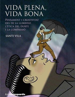 VIDA PLENA, VIDA BONA | 9788418604034 | VILA, SANTI | Llibres Parcir | Llibreria Parcir | Llibreria online de Manresa | Comprar llibres en català i castellà online