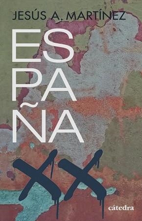 ESPAÑA, SIGLO XX | 9788437643663 | MARTÍNEZ, JESÚS A. | Llibres Parcir | Librería Parcir | Librería online de Manresa | Comprar libros en catalán y castellano online