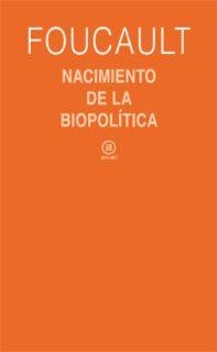 NACIMIENTO DE LA BIOPOLÍTICA | 9788446023166 | FOUCAULT, MICHEL | Llibres Parcir | Llibreria Parcir | Llibreria online de Manresa | Comprar llibres en català i castellà online