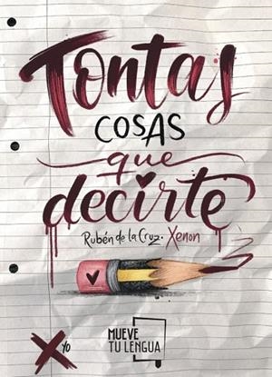 TONTAS COSAS QUE DECIRTE. | 9788417938284 | DE LA CRUZ, RUBÉN | Llibres Parcir | Librería Parcir | Librería online de Manresa | Comprar libros en catalán y castellano online