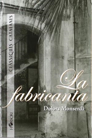 LA FABRICANTA | 9788496108622 | MONSERDÀ, DOLORS | Llibres Parcir | Librería Parcir | Librería online de Manresa | Comprar libros en catalán y castellano online