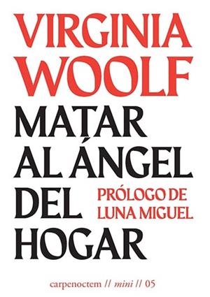 MATAR AL ÁNGEL DEL HOGAR | 9788412426601 | WOOLF, VIRGINIA | Llibres Parcir | Librería Parcir | Librería online de Manresa | Comprar libros en catalán y castellano online