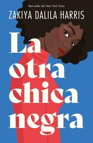 LA OTRA CHICA NEGRA | 9788416517589 | HARRIS, ZAKIYA DALILA | Llibres Parcir | Llibreria Parcir | Llibreria online de Manresa | Comprar llibres en català i castellà online