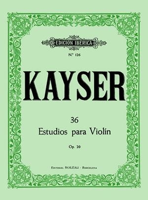 36 ESTUDIOS PARA VIOLÍN | 9788480204422 | KAYSER, HEINRICH ERNST | Llibres Parcir | Librería Parcir | Librería online de Manresa | Comprar libros en catalán y castellano online