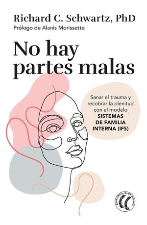 NO HAY PARTES MALAS | 9788412475203 | SCHWARTZ, RICHARD C. | Llibres Parcir | Librería Parcir | Librería online de Manresa | Comprar libros en catalán y castellano online