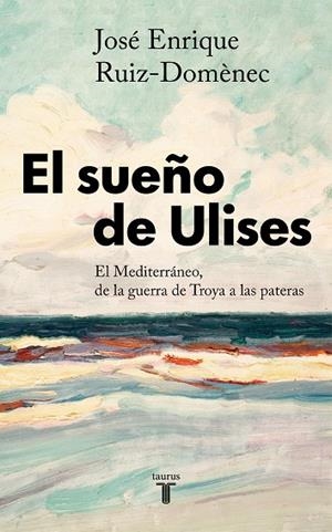 EL SUEÑO DE ULISES | 9788430623761 | RUIZ-DOMÈNEC, JOSÉ ENRIQUE | Llibres Parcir | Llibreria Parcir | Llibreria online de Manresa | Comprar llibres en català i castellà online