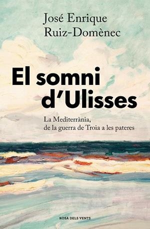EL SOMNI D'ULISSES | 9788417909680 | RUIZ-DOMÈNEC, JOSÉ ENRIQUE | Llibres Parcir | Llibreria Parcir | Llibreria online de Manresa | Comprar llibres en català i castellà online