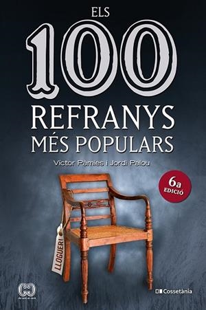 ELS 100 REFRANYS MÉS POPULARS | 9788413561547 | PÀMIES I RIUDOR, VÍCTOR/PALOU MASIP, JORDI | Llibres Parcir | Llibreria Parcir | Llibreria online de Manresa | Comprar llibres en català i castellà online