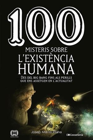 100 MISTERIS SOBRE L'EXISTÈNCIA HUMANA | 9788413560977 | MARMI PLANA, JOSEP | Llibres Parcir | Librería Parcir | Librería online de Manresa | Comprar libros en catalán y castellano online